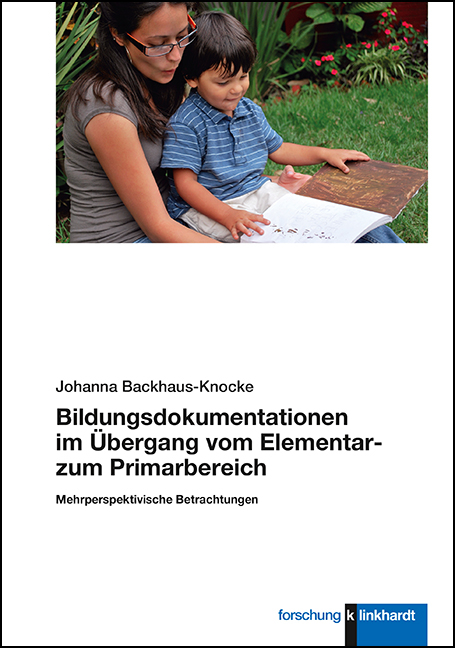 Bildungsdokumentationen im Übergang vom Elementar- zum Primarbereich - Johanna Backhaus-Knocke