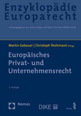 Europäisches Privat- und Unternehmensrecht - Gebauer, Martin; Teichmann, Christoph
