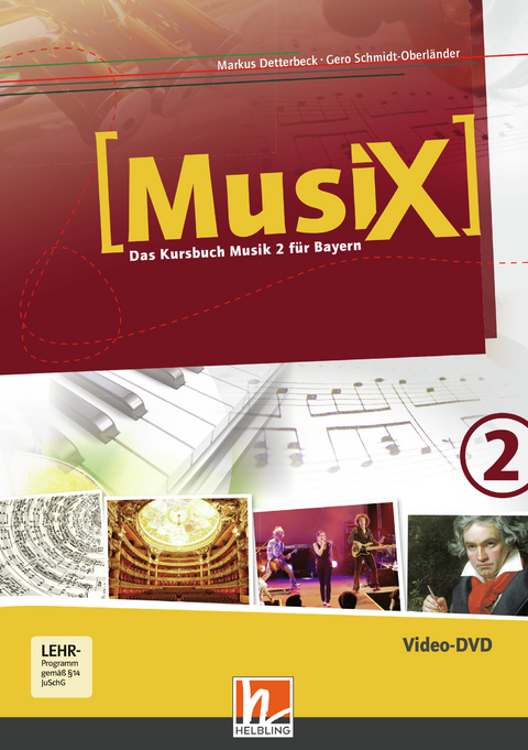 MusiX 2 BY (Ausgabe ab 2017) Video-Aufnahmen - Markus Detterbeck, Gero Schmidt-Oberländer