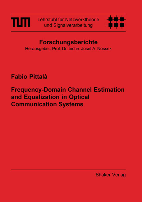 Frequency-Domain Channel Estimation and Equalization in Optical Communication Systems - Fabio Pittalà