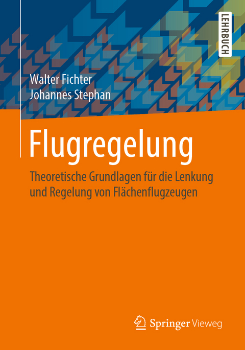 Flugregelung - Walter Fichter, Johannes Stephan