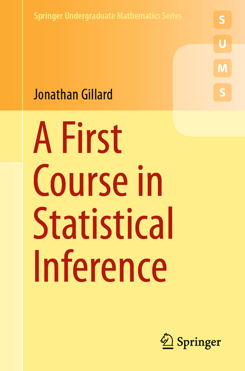 A First Course in Statistical Inference - Jonathan Gillard