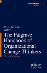 The Palgrave Handbook of Organizational Change Thinkers - Szabla, David B.