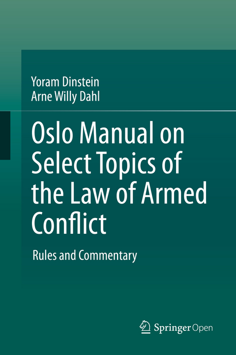 Oslo Manual on Select Topics of the Law of Armed Conflict - Yoram Dinstein, Arne Willy Dahl