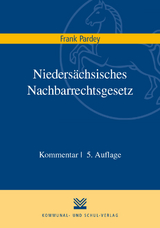 Niedersächsisches Nachbarrechtsgesetz - Pardey, Frank