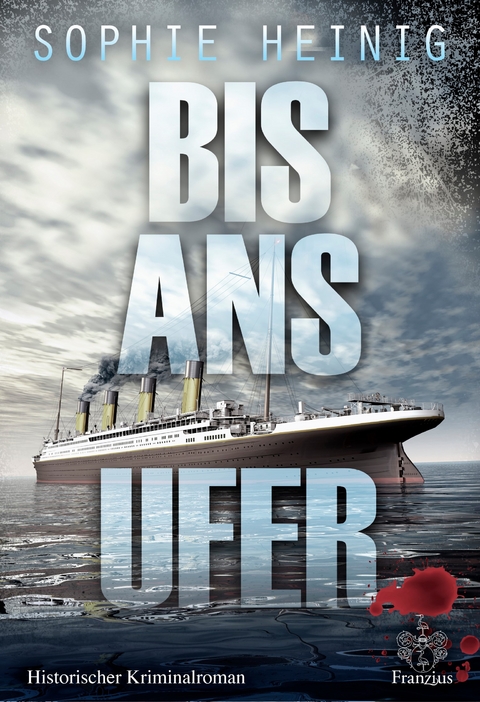 Bis ans Ufer - Sophie Heinig