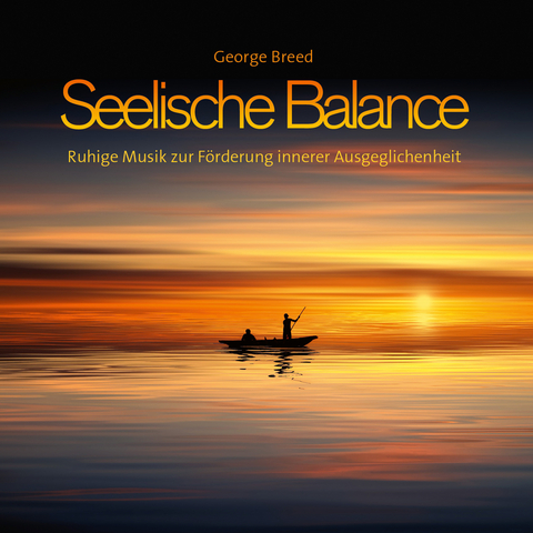 Seelische Balance - George Breed