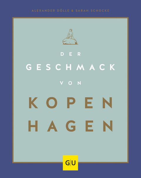 Der Geschmack von Kopenhagen - Sarah Schocke, Alexander Dölle