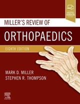 Miller's Review of Orthopaedics - Miller, Mark D.; Thompson, Stephen R.
