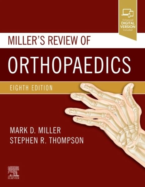 Miller's Review of Orthopaedics - Mark D. Miller, Stephen R. Thompson