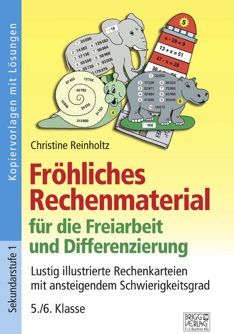 Fröhliches Rechenmaterial für die Freiarbeit und Differenzierung - Christine Reinholtz