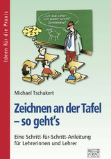 Zeichnen an der Tafel – so geht´s - Michael Tschakert