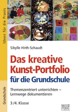 Das kreative Kunst-Portfolio für die Grundschule – 3./4. Klasse - Sibylle Hirth-Schaudt