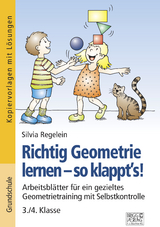 Richtig Geometrie lernen – so klappt´s! 3./4. Klasse - Silvia Regelein