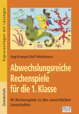 Abwechslungsreiche Rechenspiele für die 1. Klasse - Jörg Krampe, Rolf Mittelmann