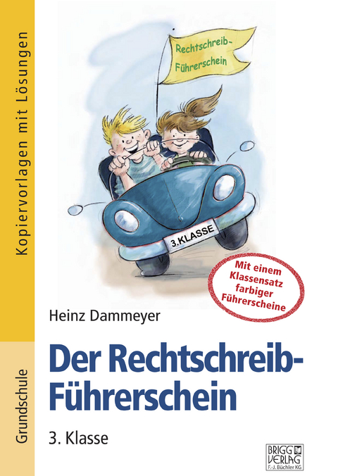 Der Rechtschreib-Führerschein – 3. Klasse - Heinz Dammeyer