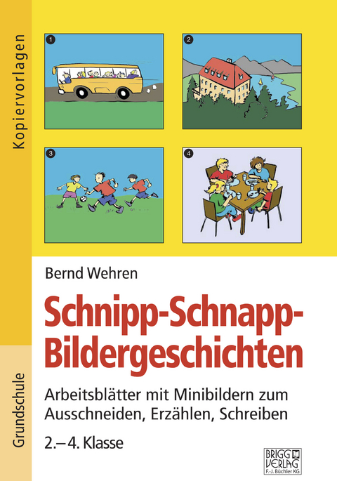 Schnipp-Schnapp-Bildergeschichten - Bernd Wehren