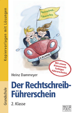 Der Rechtschreib-Führerschein – 2. Klasse - Heinz Dammeyer