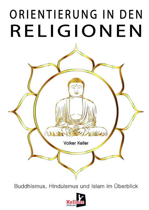 Orientierung in den Religionen - Volker Keller