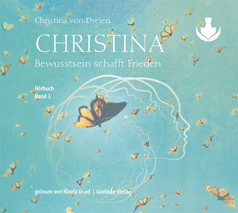 Christina, Band 3: Bewusstsein schafft Frieden (mp3-CDs) - Bernadette von Dreien