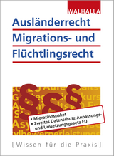 Ausländerrecht, Migrations- und Flüchtlingsrecht - Walhalla Fachredaktion