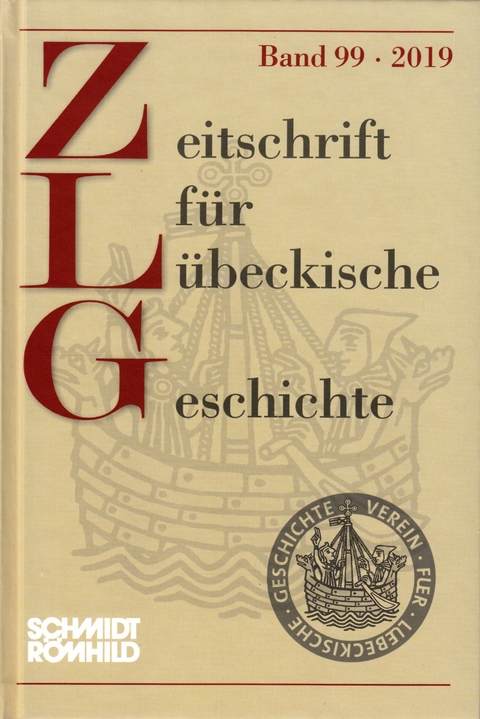 Zeitschrift für Lübeckische Geschichte Band 99 / 2019 - 