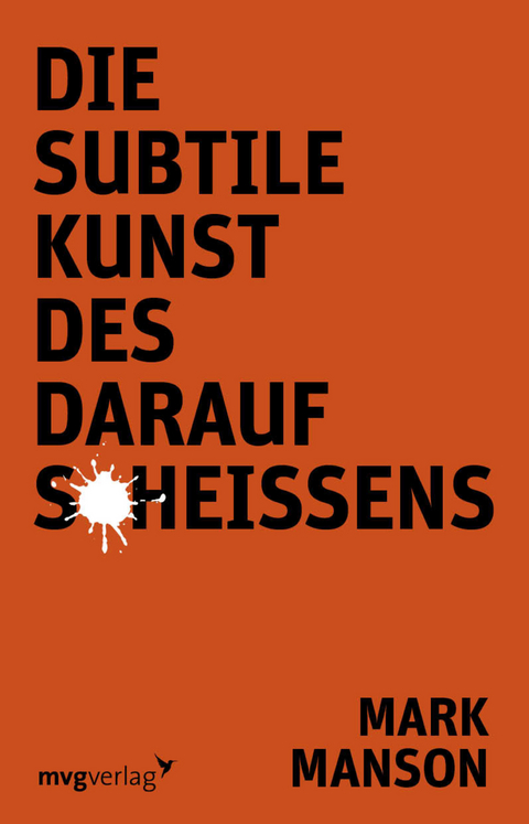 Die subtile Kunst des darauf Scheißens - Mark Manson