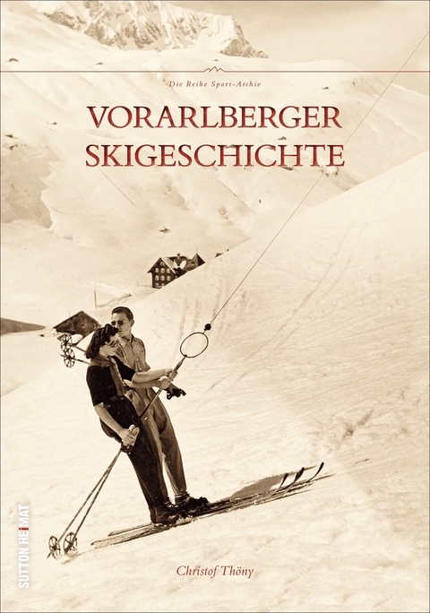 Vorarlberger Skigeschichte - Christof Thöny