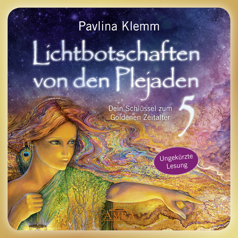 Lichtbotschaften von den Plejaden Band 5 (Das Hörbuch - ungekürzte Lesung) - Pavlina Klemm