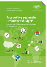 Prospektive regionale Gesundheitsbudgets - Franz Benstetter, Daniel Negele, Michael Lauerer, Andreas Schmid