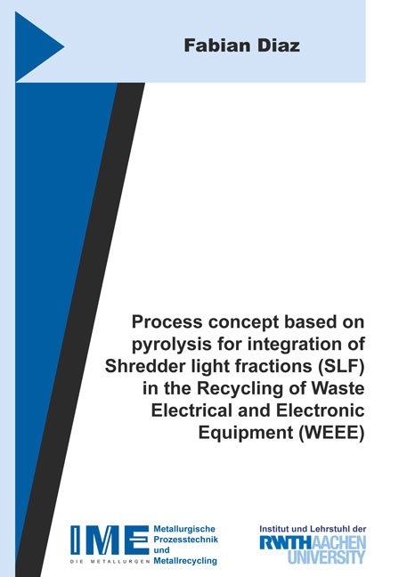 Process concept based on pyrolysis for integration of Shredder light fractions (SLF) in the Recycling of Waste Electrical and Electronic Equipment (WEEE) - Fabian Diaz