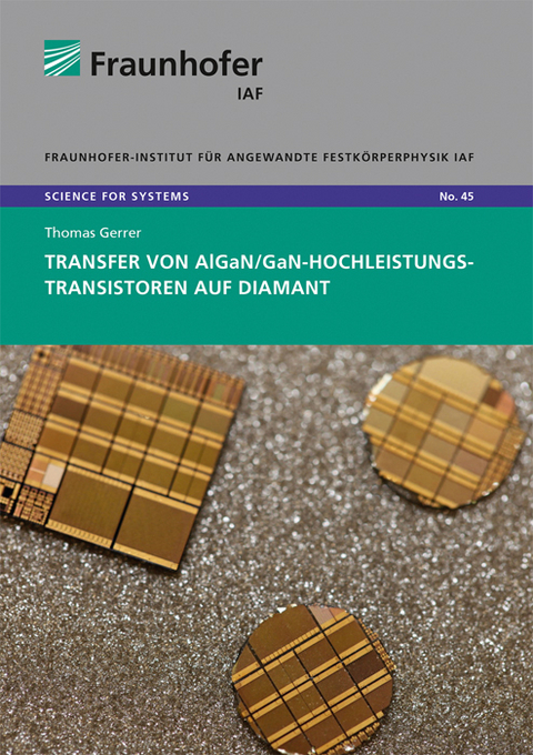 Transfer von AlGaN/GaN-Hochleistungstransistoren auf Diamant - Thomas Gerrer