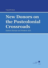 New Donors on the Postcolonial Crossroads - Tomáš Profant