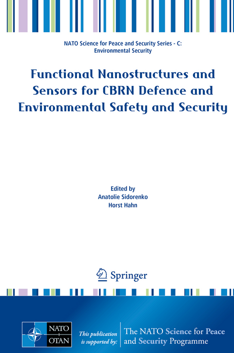 Functional Nanostructures and Sensors for CBRN Defence and Environmental Safety and Security - 