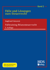 Falltraining Bilanzsteuerrecht - Fränznick, Siegfried