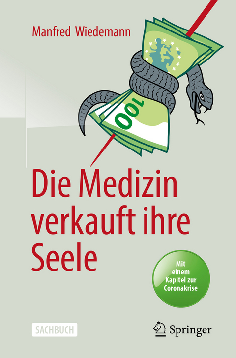 Die Medizin verkauft ihre Seele - Manfred Wiedemann