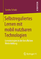 Selbstreguliertes Lernen mit mobil nutzbaren Technologien - Sandra Schulz