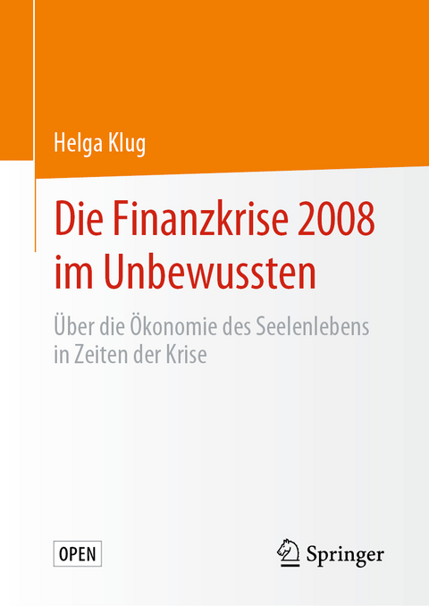 Die Finanzkrise 2008 im Unbewussten - Helga Klug