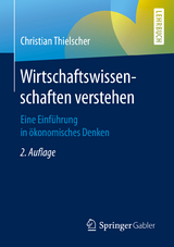 Wirtschaftswissenschaften verstehen - Thielscher, Christian