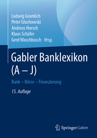 Gabler Banklexikon (A ? J) - Ludwig Gramlich; Peter Gluchowski; Andreas Horsch; Klaus Schäfer; Gerd Waschbusch