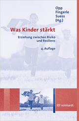 Was Kinder stärkt - Opp, Günther; Fingerle, Michael; Suess, Gerhard J.