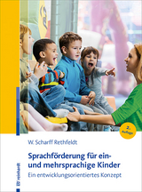 Sprachförderung für ein- und mehrsprachige Kinder - Scharff Rethfeldt, Wiebke