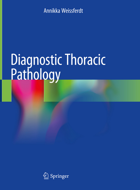 Diagnostic Thoracic Pathology - Annikka Weissferdt