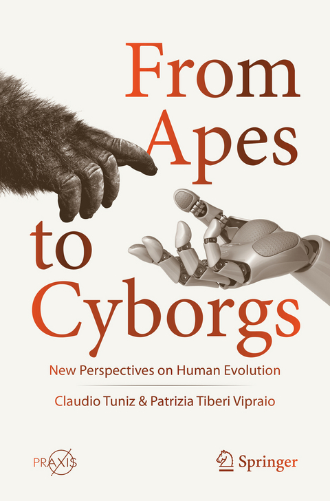 From Apes to Cyborgs - Claudio Tuniz, Patrizia Tiberi Vipraio