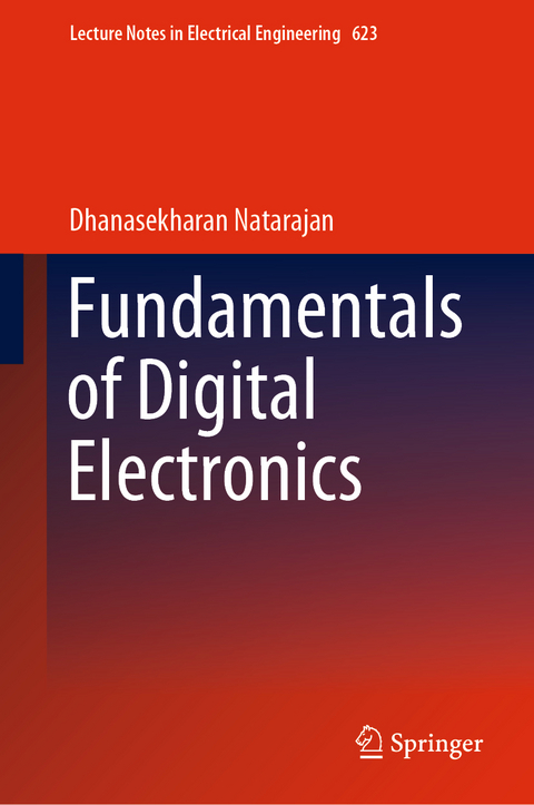 Fundamentals of Digital Electronics - Dhanasekharan Natarajan