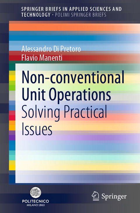 Non-conventional Unit Operations - Alessandro Di Pretoro, Flavio Manenti