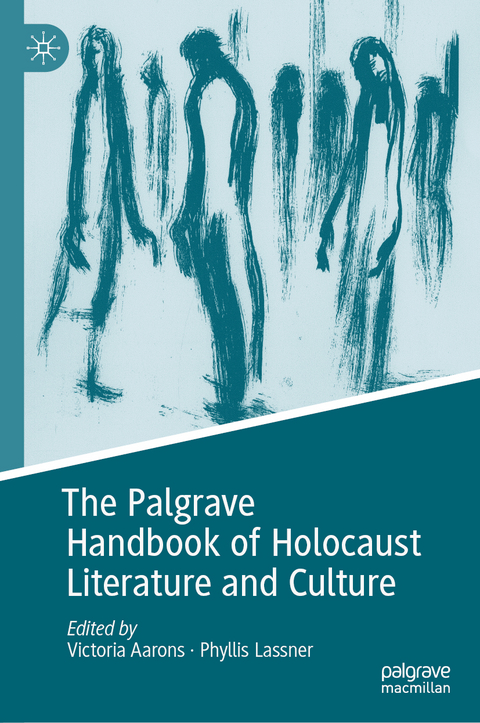 The Palgrave Handbook of Holocaust Literature and Culture - 