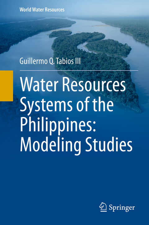 Water Resources Systems of the Philippines: Modeling Studies - Guillermo Q. Tabios III