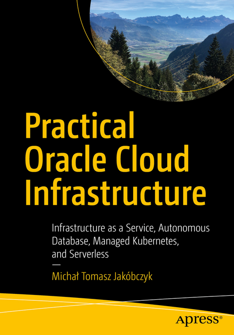 Practical Oracle Cloud Infrastructure - Michał Tomasz Jakóbczyk