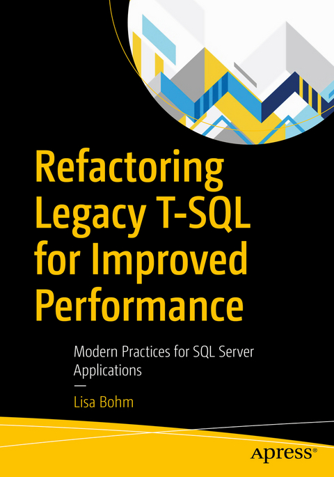 Refactoring Legacy T-SQL for Improved Performance - Lisa Bohm